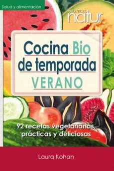cocina bio de temporada verano-laura kohan caceres-9788493813819