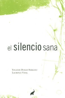 el silencio sana-yolande duran serrano-9788494133619