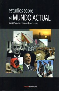 estudios sobre el mundo actual-luis palacios bañuelos-9788494248719