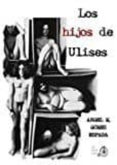 los hijos de ulises (3ª ed.)-angel manuel gomez espada-9788494369919