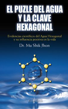 el puzle del agua y la clave exagonal (ebook)-dr. mu shik jhon-9788494376719