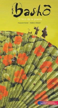 basho: el loco de la poesia-françoise kerisel-9788494438219