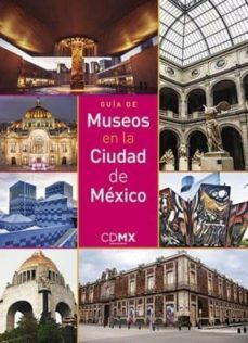 guia de museos en la ciudad de méxico-9788494603419