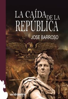 la caida de la republica-9788494716119