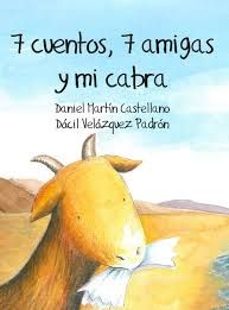 7 cuentos, 7 amigas y mi cabra-daniel martin castellano-dacil valezquez padron-9788494724619