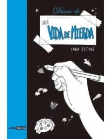 diario de una vida de mierda-sara jotabe-9788494757419