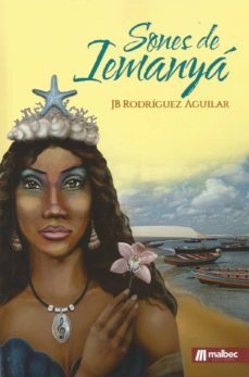 sones de iemanyá-j.b. rodriguez aguilar-9788494792519