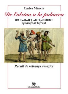 de l'alzina a la palmera: recull de refranys amazics-carles murcia sanchez-9788494812019