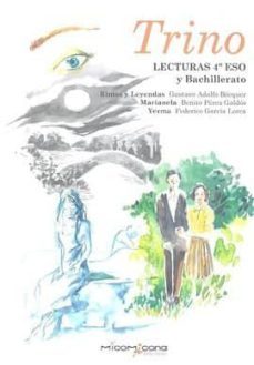 trino: lecturas 4º eso y bachillerato (incluye: rimas y leyendas; marianela; yerma)-9788494827419