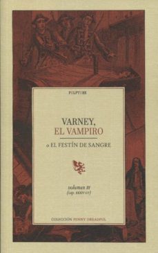 varney, el vampiro o el festin de sangre (vol.iii) (capitulos xxx iv - lv)-9788494830419