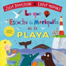 lo que escucho la mariquita en la playa-julia donaldson-9788494869419