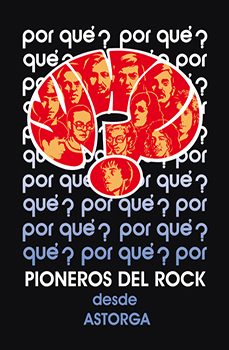 why? pioneros del rock desde astorga-julian m. leon velasco-9788494907319