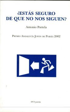 ¿estas seguro de que no nos siguen? (premio andalucia joven de po esia 2002)-antonio portela-9788495007919