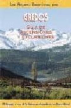 gredos: guia de ascensiones y excursiones: 50 itinerarios a trave s de los enclaves mas destacados de este espacio natural-carlos frias-9788495368119
