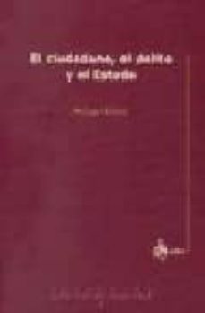 ciudadano, el delito y el estado-philippe de robert-9788495458919