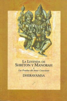 la leyenda de shriton y manorah: las pruebas del amor consciente-9788495496119