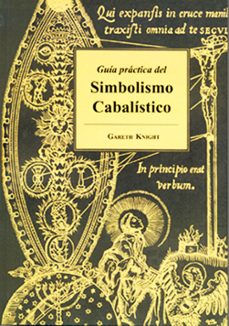 guia practica del simbolismo cabalistico (2ª ed)-gareth knight-9788495593719