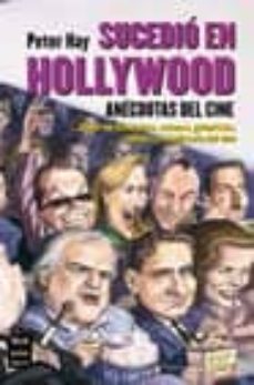 sucedio en hollywood: anecdotas del cine-9788495601919