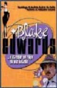 blake edwards o atrapar un rayo en una botella-santiago rubin de celis-andres rubin de celis-9788495602619