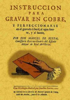 instruccion para grabar en cobre y compendio historico de celebre s grabadores (ed. facsimil)-manuel de rueda-9788495636119