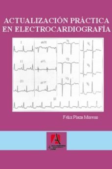 actualizacion practica en electrocardiografia-felix plaza moreno-9788495658319