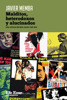malditos, heterodoxos y alucinados-javier memba-9788495749819