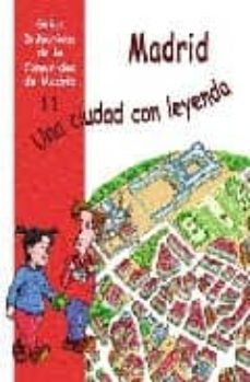 madrid: una ciudad con leyenda (guias didacticas de la comunidad de madrid, 11)-lorena serrano-9788495889119