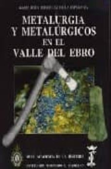metalurgia y metalurgicos en el valle del ebro (c. 2900-1500 cal. a.c.)-mª j. rodriguez de la esperanza-9788495983619