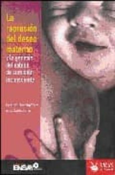 la represion del deseo materno y la genesis del estado de sumisio n inconsciente-9788496044319