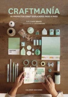 craftmania: 30 proyectos craft explicados paso a paso-9788496235519