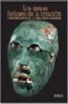 los mayas: señores de la creacion: los origenes de la realeza sag rada-virginia m. fields-dorie reents budets-9788496431119