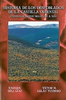 historia de los despoblados de la castilla oriental (tierra de so ria siglos xii a xix)-enrique diez sanz-victor m galan tendero-9788496695719