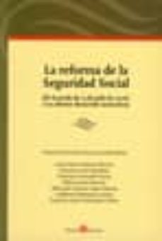 la reforma de la seguridad social: el acuerdo de 13 de julio de 2006 y su ulterior desarrollo normativo-jesus galiana moreno-9788496721319