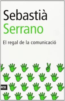 el regal de la comunicacio (15ª ed.)-9788496767119