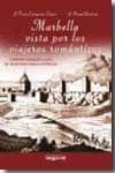 marbella vista por los viajeros romanticos-jose oscar carrascosa tinoco-9788496912519