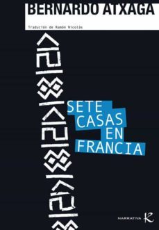 sete casas en francia-bernardo atxaga-9788496957619