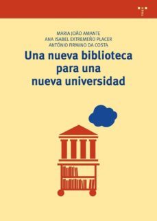 una nueva biblioteca para una nueva universidad-maria joao amante-9788497046619