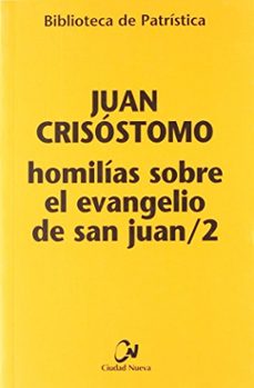 homilias sobre el evangelio de san juan  2-9788497150019