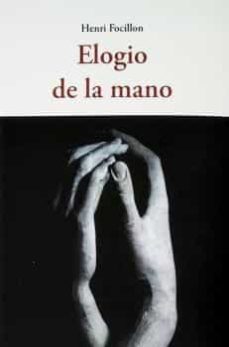 elogio de la mano-henri focillon-9788497163019