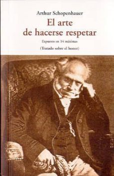 el arte de hacerse respetar-arthur schopenhauer-9788497167819