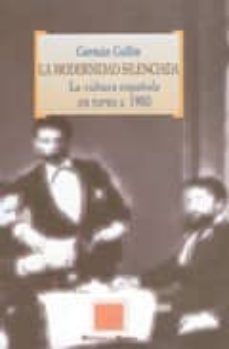 la modernidad silenciada: la cultura española en torno a 1900-9788497424219
