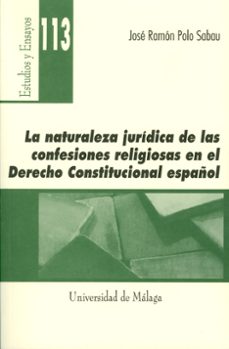 la naturaleza juridica de las confesiones religiosas en el derech o constitucional español-9788497472319