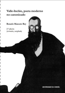 valle-inclan, poeta moderno no canonizado-rosario mascato rey-9788497497619