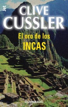 el oro de los incas (serie dirk pitt 12)-clive cussler-9788497596619
