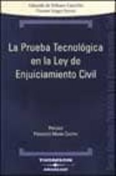 la prueba tecnologica en la ley de enjuiciamiento civil-9788497671019