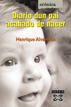 diario dun pai acabado de nacer-henrique alvarellos-9788497827119