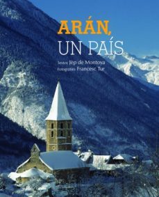 aran, un pais. catalan, aranes, castellano-francesc tur-jep de montoya-9788497859219
