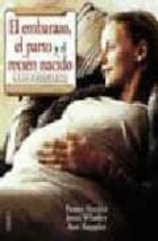 el embarazo, el parto y del recien nacido: guia completa-penny simkin-janet whalley-9788497990219