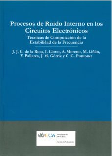 procesos de ruido interno en los circuitos electronicos: tecnicas de computacion de la estabilidad de la frecuencia-9788498280319