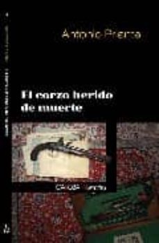 el corzo herido de muerte-antonio priante-9788498320619